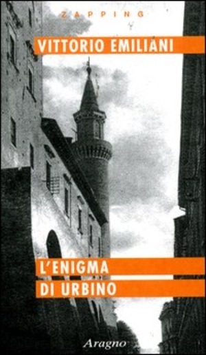 L' enigma di Urbino. La città scomparsa