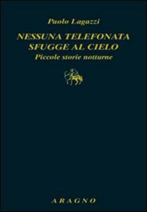 Nessuna telefonata sfugge al cielo. Piccole storie notturne