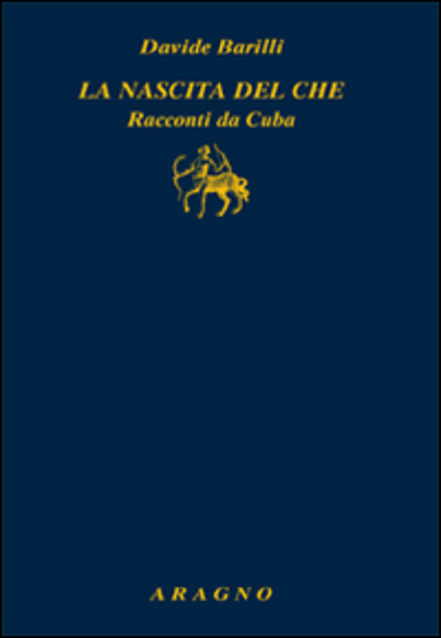 La nascita del Che. Racconti da Cuba