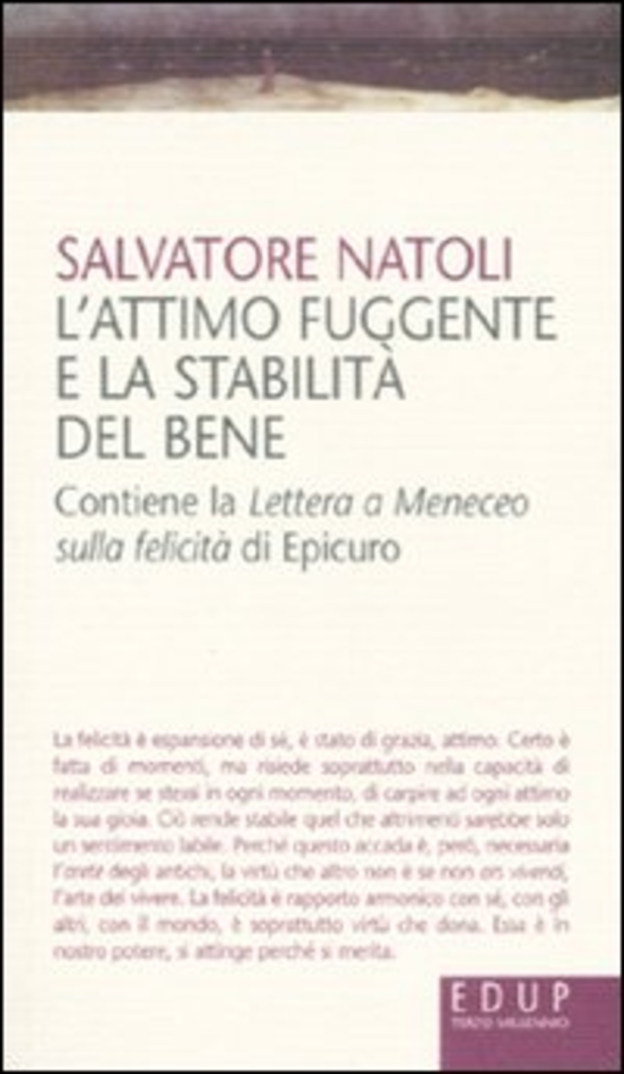 L' attimo fuggente e la stabilità del bene