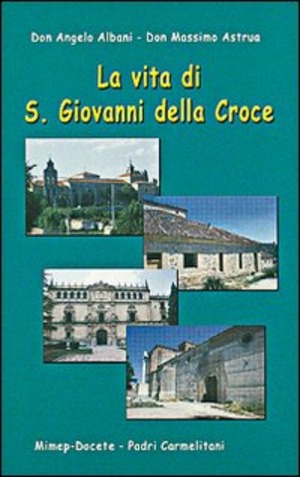 La vita di s. Giovanni della Croce