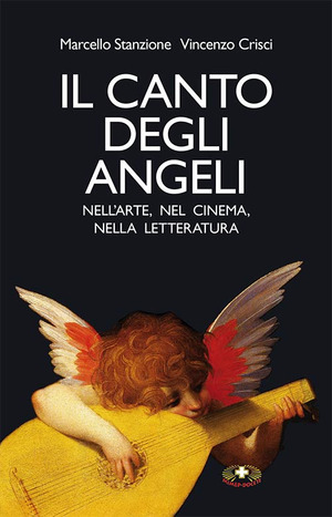 Il canto degli angeli. Nell'arte, nel cinema, nella musica