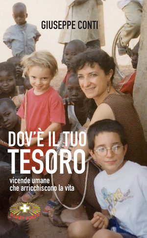 Dov’è il tuo tesoro. Vicende umane che arricchiscono la vita