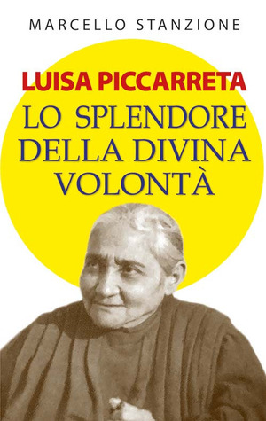 Luisa Piccarreta. Lo splendore della divina volontà. Ediz. plastificata