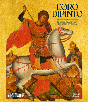 L' oro dipinto. El Greco e la pittura tra Creta e Venezia