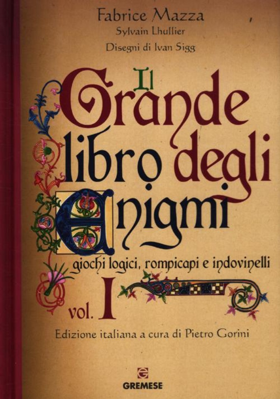 Il grande libro degli enigmi. Giochi logici, rompicapi e indovinelli. Ediz. illustrata