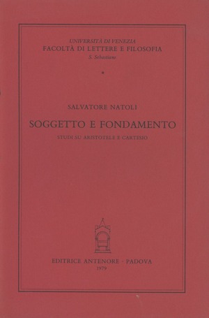 Soggetto e fondamento. Studi su Aristotele e Cartesio