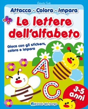 Le lettere dell'alfabeto. Ediz. illustrata