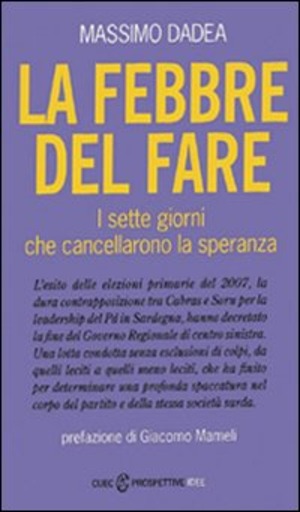 La febbre del fare. I sette giorni che cancellarono la speranza