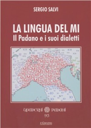 La lingua del Mi. Il Padano e i suoi dialetti