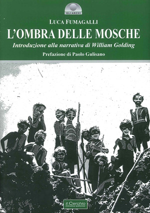 L' ombra delle mosche. Introduzione alla narrativa di William Golding
