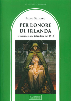 Per l'onore di Irlanda. L'insurrezione irlandese del 1916