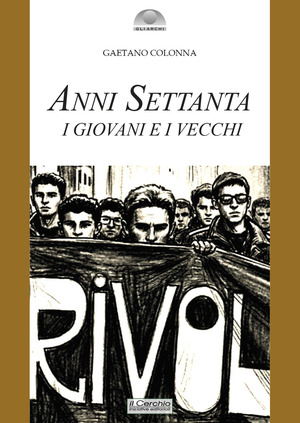 Anni Settanta. I giovani e i vecchi