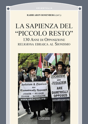 La sapienza del «piccolo resto». I 30 anni di opposizione religiosa ebraica al sionismo