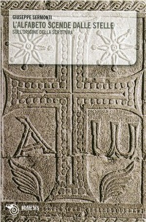 L' alfabeto scende dalle stelle. Sull'origine della scrittura