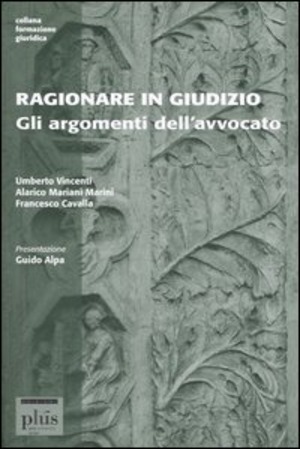 Ragionare in giudizio. Gli argomenti dell'avvocato