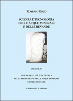 Scienza e tecnologia delle acque minerali e delle devande lle bevande. Ediz. illustrata
