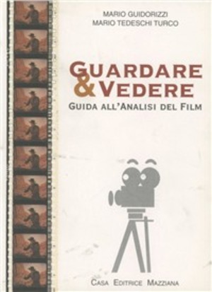 Guardare & vedere. Guida all'analisi del film