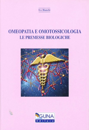 Omeopatia e omotossicologia. Le premesse biologiche