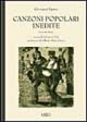 Canzoni popolari inedite in dialetto sardo centrale ossia logudorese