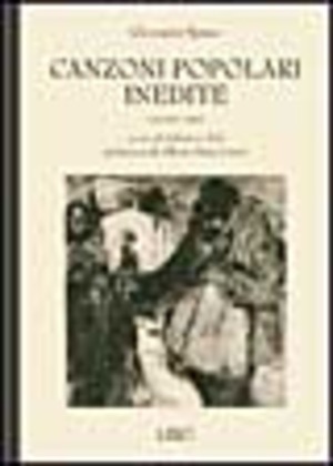 Canzoni popolari inedite in dialetto sardo centrale ossia logudorese