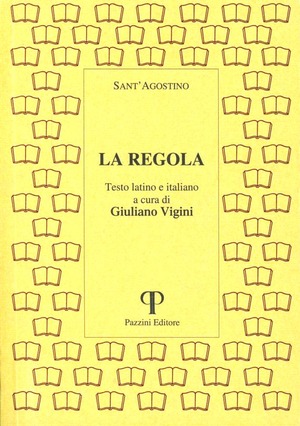 La regola. Testo latino e italiano