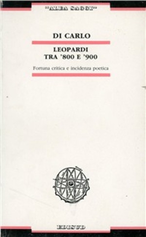 Leopardi tra Ottocento e Novecento. Fortuna critica e incidenza poetica