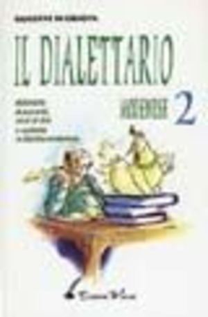 Il dialettario modenese. Dizionario di proverbi, modi di dire e curiosità in dialetto modenese