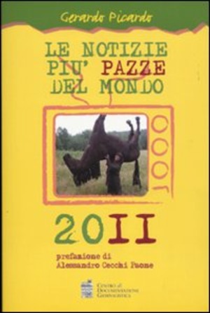 Le notizie più pazze del mondo 2011