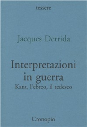 Interpretazioni in guerra. Kant. L'ebreo, il tedesco