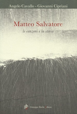 Matteo Salvatore. Le canzoni e la storia. Con CD Audio