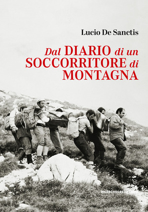 Dal diario di un soccorritore di montagna. Gran Sasso d’Italia 1972-1990