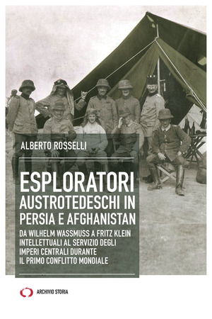 Esploratori austrotedeschi in Persia e Afghanistan