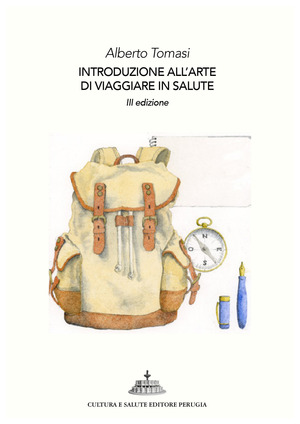 Introduzione all'arte di viaggiare in salute. 101 perché ai quali saper rispondere (prima di partire)