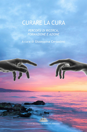Curare la cura. Percorsi di ricerca, formazione e azione