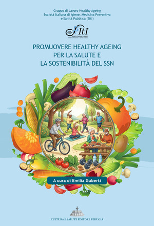 Promuovere healthy ageing per la salute e la sostenibilità del SSN