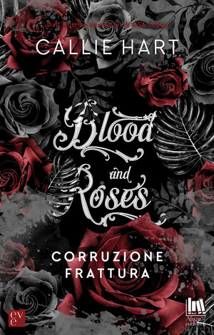 Corruzione-Frattura. Blood and roses