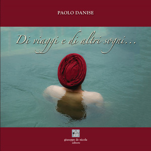 Di viaggi e di altri sogni...