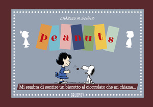 Peanuts. Mi sembra di sentire un biscotto al cioccolato