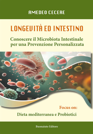 Longevità e intestino. Conoscere il microbiota intestinale, per una prevenzione personalizzata