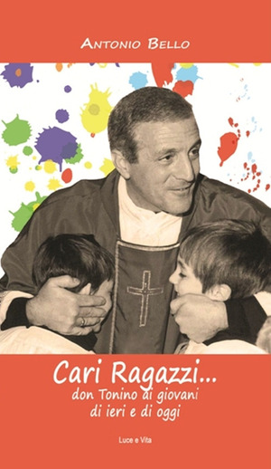 Cari ragazzi... Don Tonino ai giovani di ieri e di oggi