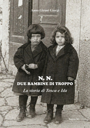 N. N. Due bambine di troppo. La storia di Tosca e Ida