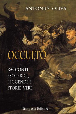 Occulto. Racconti esoterici, leggende e storie vere