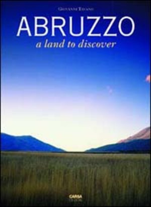 Abruzzo. A land to discover