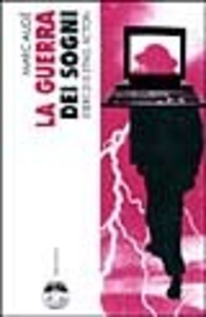 La guerra dei sogni. Esercizi di etno-fiction
