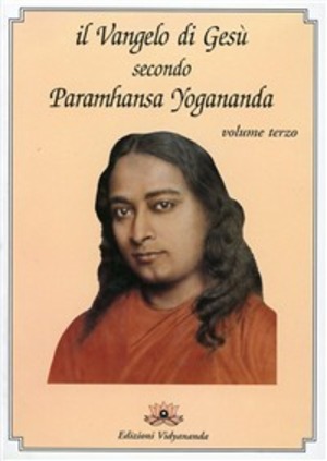 Il Vangelo di Gesù secondo Paramhansa Yogananda