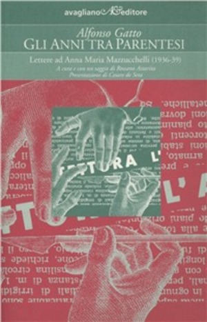 Gli anni tra parentesi. Lettere ad Anna Maria Mazzucchelli (1936-39)