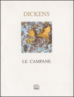 Le campane. Con le illustrazioni originali del 1844. Ediz. illustrata