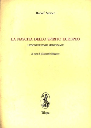La nascita dello spirito europeo. Lezioni di storia medievale