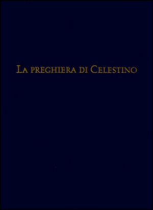 La preghiera di Celestino. Eremita e papa